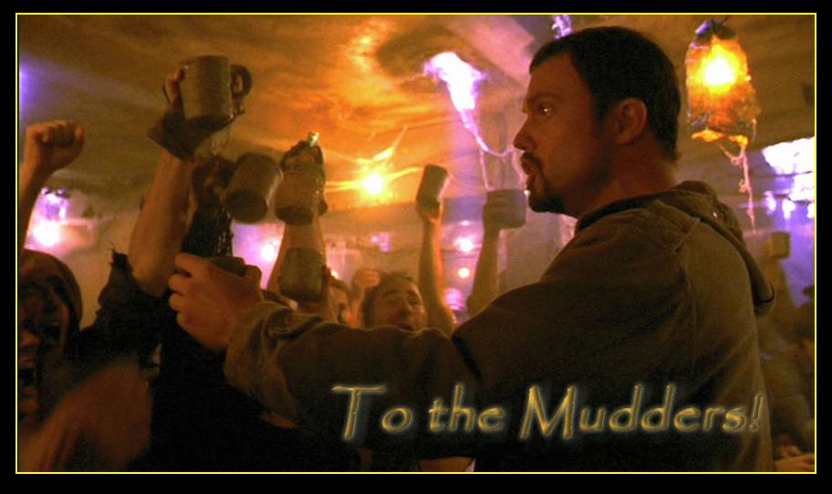 To the Mudders!!!