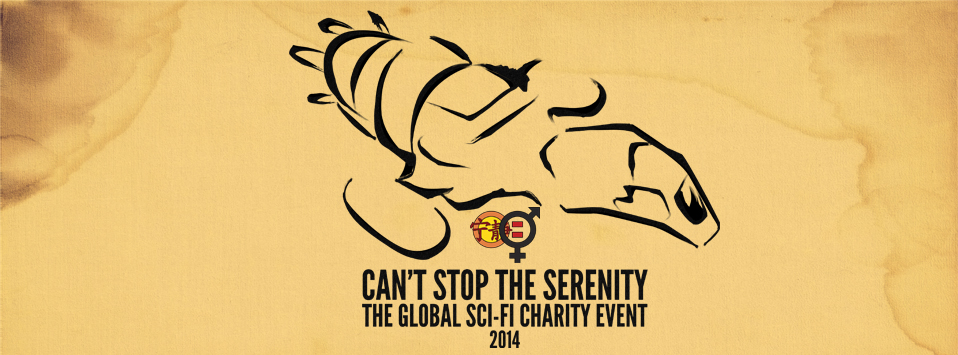  Can't Stop the Serenity 2014 Global Charity Sci-Fi Events