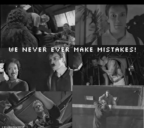 We never EVER make mistakes