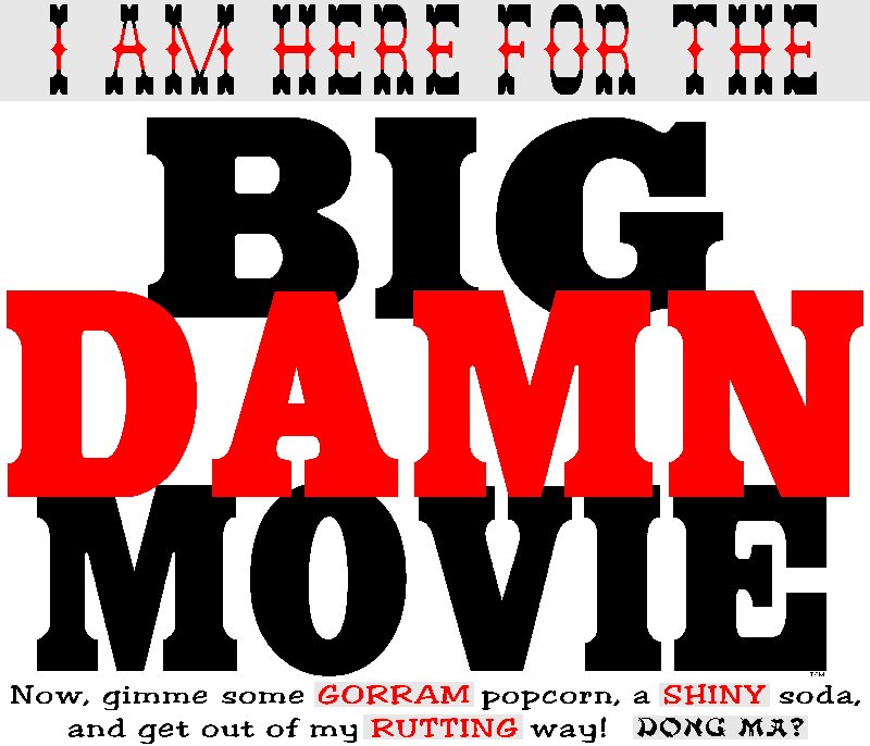 What are you wearing to the BIG DAMN MOVIE?