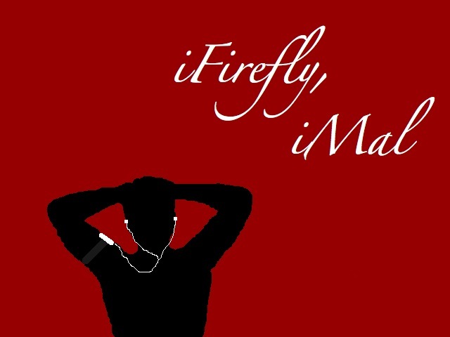 iFirefly, iMal