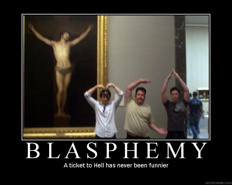 Blasphemy!