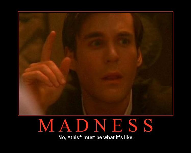 Motivational Poster 2: Madness