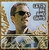 Bad Guys