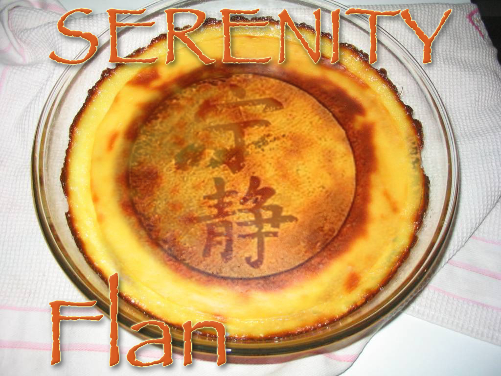 Serenity Flan!