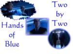 Two by Two, Hands of Blue