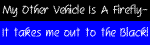 My other vehicle is a Firefly