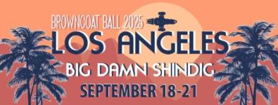 BROWNCOAT BALL 2025 – LOS ANGELES, CA September 18-21st 2025 tickets on sale!
