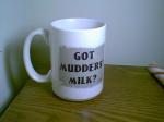 Something for my Mudder's Milk...