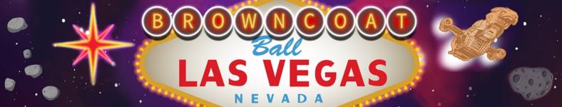 Browncoat Ball Las Vegas Nevada weekend of September 27-29, 2019 at the amazing Sam’s Town Hotel & Casino.