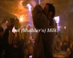 Got (Mudder's) Milk?